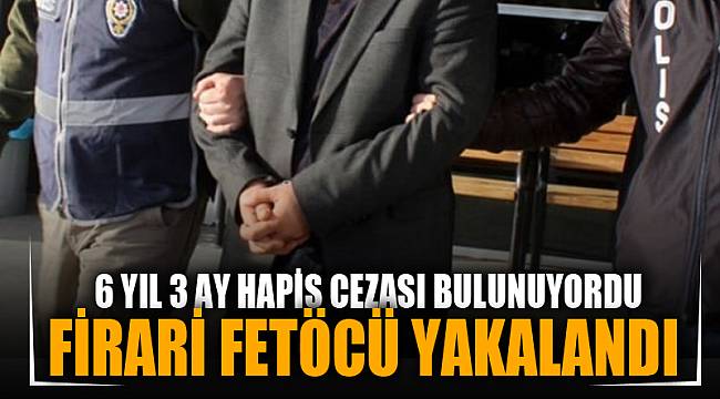 Afyonkarahisar'da firari FETÖ hükümlüsü yakalandı
