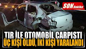 Afyonkarahisar'da tır ile otomobil çarpıştı, 3 kişi öldü