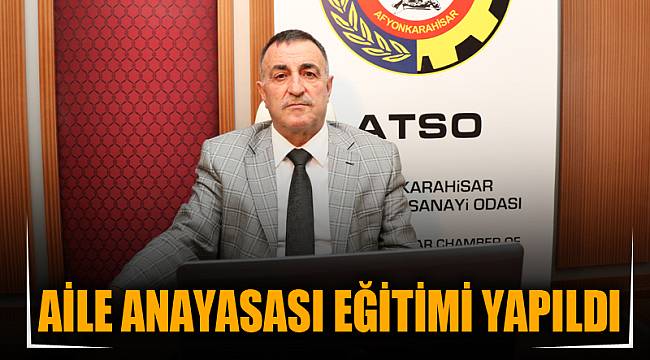 AİLE ANAYASASI EĞİTİMİ YAPILDI