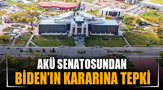 AKÜ Senatosundan, ABD Başkanı Biden’in Kararına Tepki