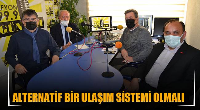 Alternatif bir ulaşım sistemi olmalı
