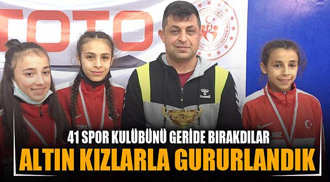 ALTIN KIZLARLA GURURLANDIK