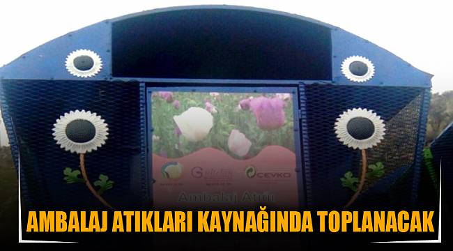 Ambalaj atıkları kaynağında toplanacak