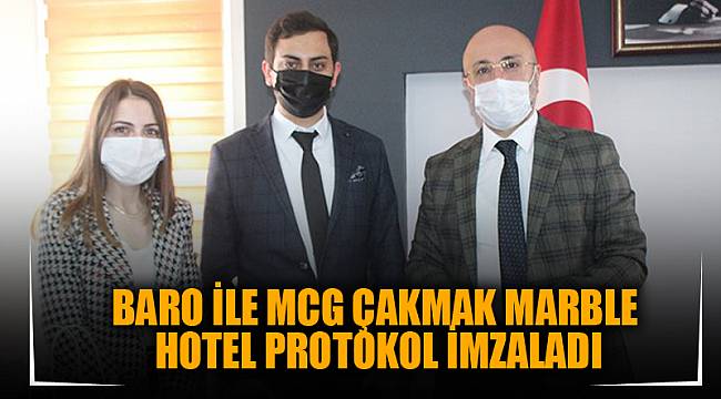 Baro ile MCG Çakmak Marble Hotel protokol imzaladı