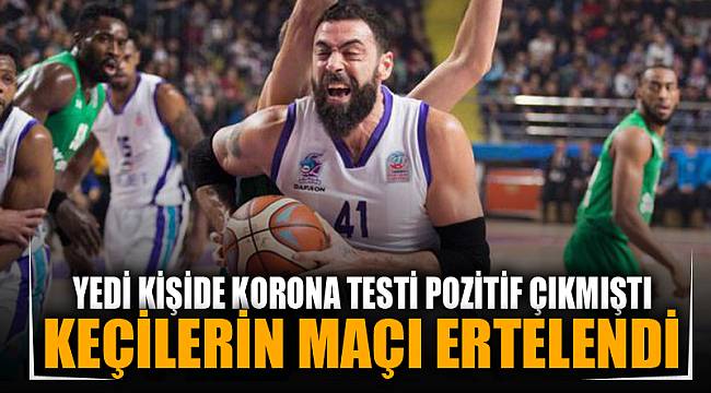 Basket maçı ertelendi