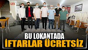 Bu lokantada 14 yıldır iftarlar ücretsiz 