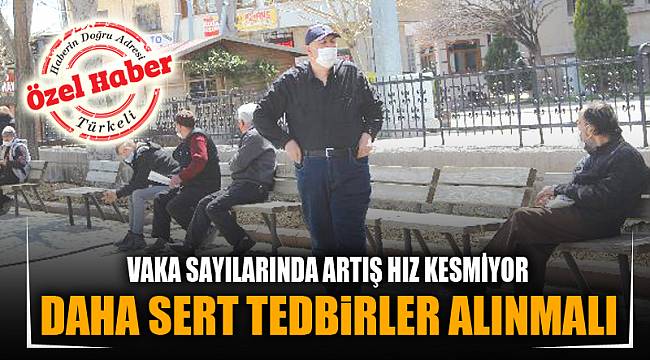 DAHA SERT TEDBİRLER ALINMALI