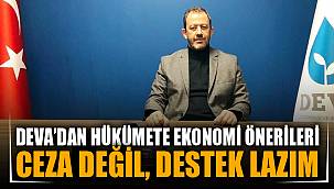 DEVA’dan hükümete ekonomi önerileri