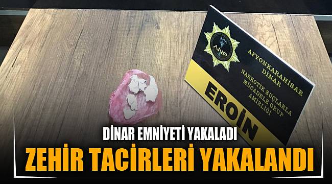 DİNAR'DA ZEHİR TACİRLERİ YAKALANDI
