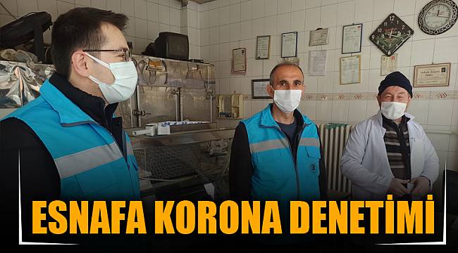 Esnafa korona denetimi