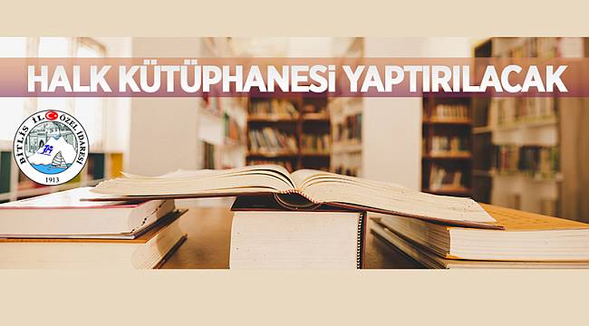 Halk kütüphanesi yaptırılacak