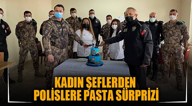 Kadın şeflerden Polislere pasta sürprizi