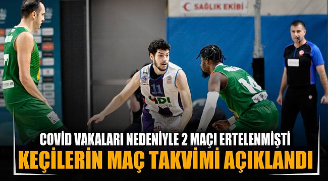 Keçilerin maç takvimi açıklandı