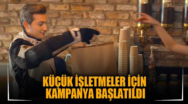 Küçük işletmeler için kampanya başlatıldı