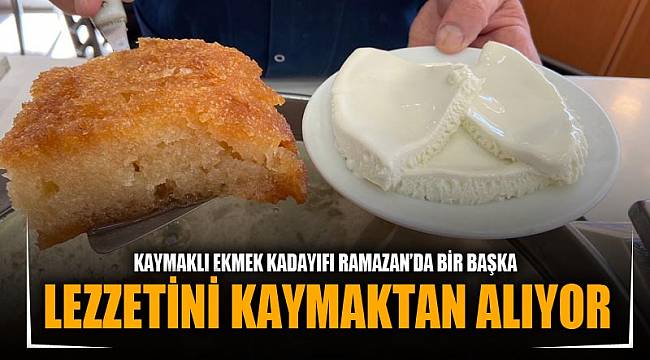 LEZZETİNİ KAYMAKTAN ALIYOR