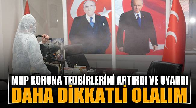 MHP Korana’ya karşı önlemlerini aldı