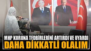 MHP Korana’ya karşı önlemlerini aldı
