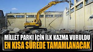 Millet Parkı için ilk kazma vuruldu