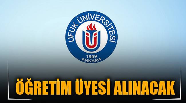 ÖĞRETİM ÜYESİ ALINACAK
