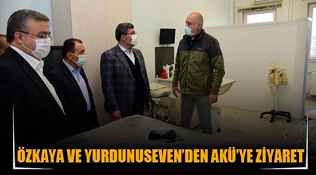 ÖZKAYA VE YURDUNUSEVEN’DEN AKÜ’YE ZİYARET