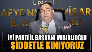 Şiddetle kınıyoruz