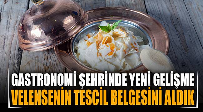 VELENSE’NİN TESCİL BELGESİNİ ALDIK
