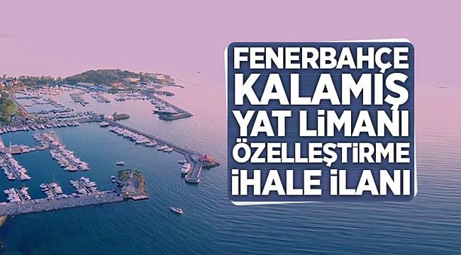 Yat limanı özelleştirilecek