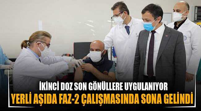 YERLİ AŞIDA FAZ-2 ÇALIŞMASINDA SONA GELİNDİ