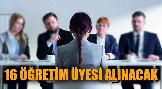 16 öğretim görevlisi alınacak