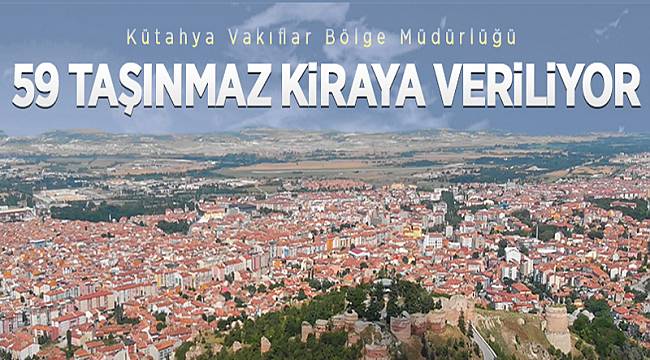 59 taşınmaz kiraya veriliyor
