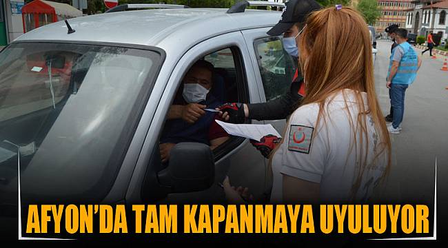 Afyon’da tam kapanmaya uyuluyor