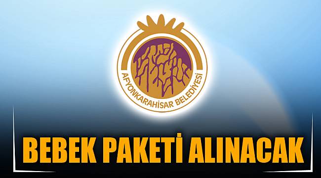 BEBEK PAKETİ ALINACAK