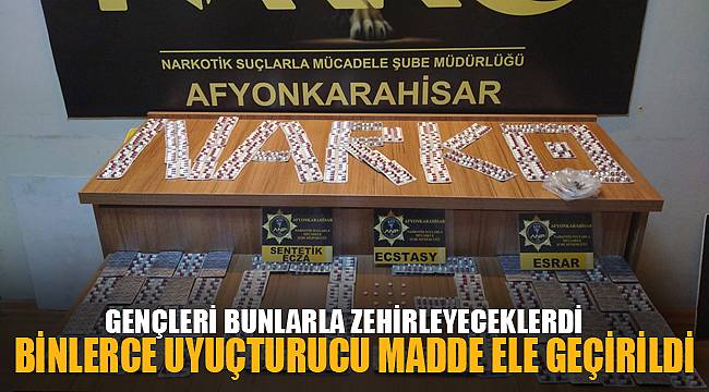 Binlerce uyuşturucu madde ele geçirildi