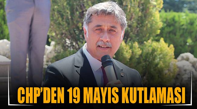 CHP’den 19 Mayıs kutlaması