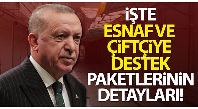 CUMHURBAŞKANI ERDOĞAN ESNAFA DESTEK PAKETİNİ AÇIKLADI