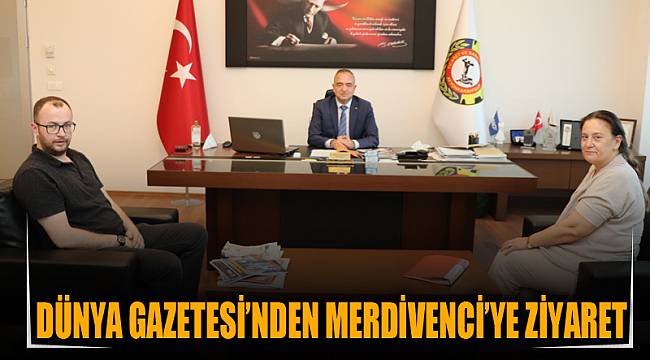 DÜNYA GAZETESİ’NDEN MERDİVENCİ’YE ZİYARET