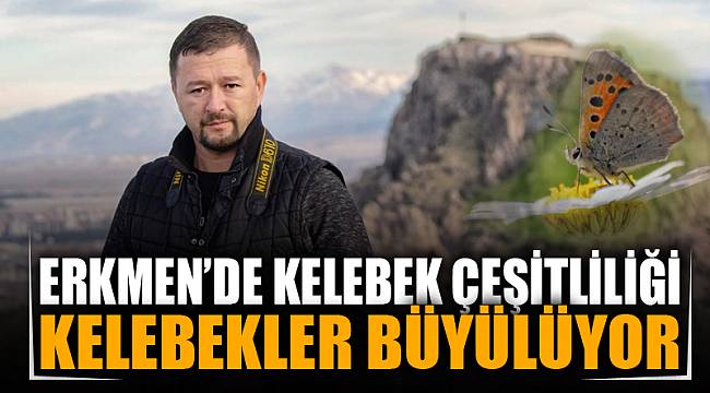 Erkmen, kelebekleri ile büyülüyor