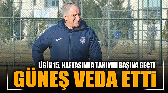GÜNEŞ VEDA ETTİ