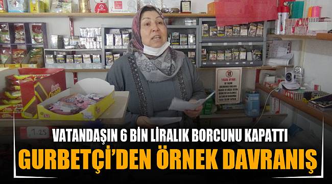 GURBETÇİ’DEN ÖRNEK DAVRANIŞ