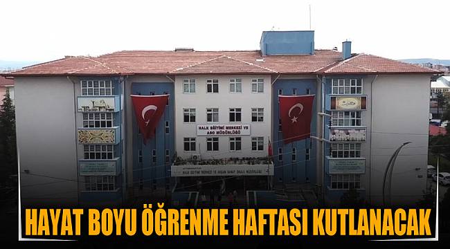 Hayat Boyu Öğrenme Haftası kutlanacak