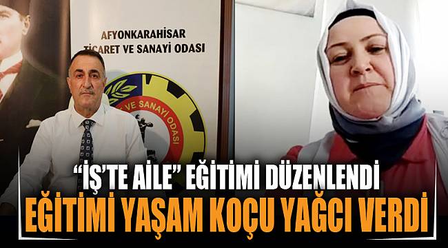 “İŞ’TE AİLE” EĞİTİMİ DÜZENLENDİ