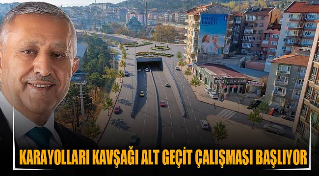 Karayolları kavşağı alt geçit çalışması başlıyor