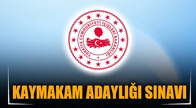 KAYMAKAM ADAYLIĞI SINAVI