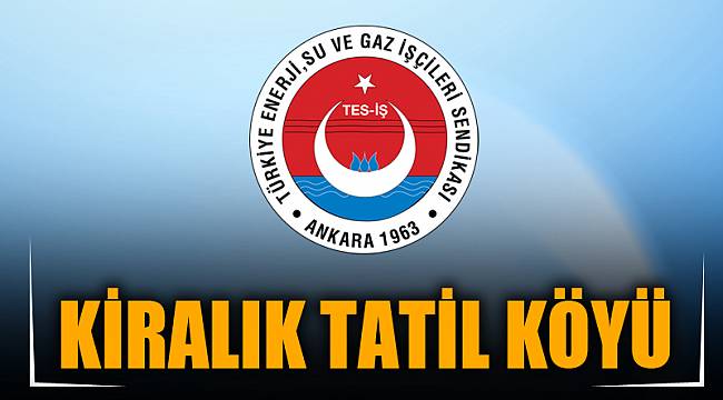 KİRALIK TATİL KÖYÜ
