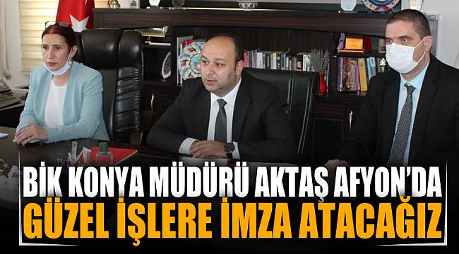 Konya BİK Müdürü Aktaş Afyon basını ile bir araya geldi