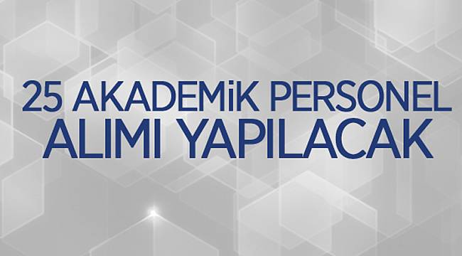 Öğretim üyeleri alınacak