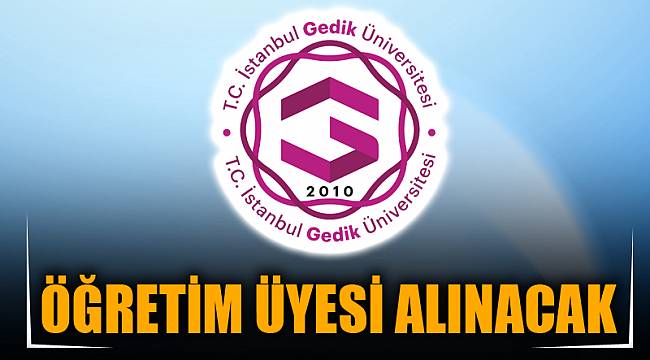 ÖĞRETİM ÜYESİ ALINACAK