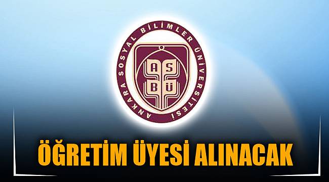 ÖĞRETİM ÜYESİ ALINACAK