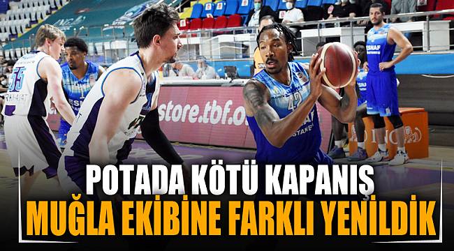Potada kötü kapanış