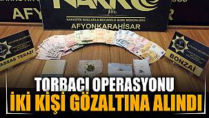 Torbacı operasyonunda iki kişi gözaltına alındı 